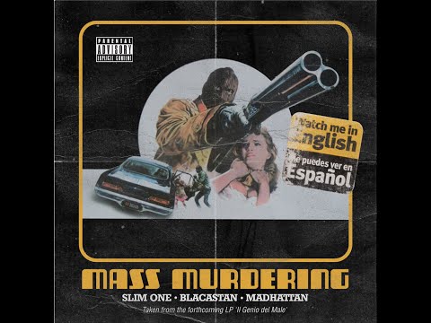 Slim One - Mass Murdering feat. Blacastan & Madhattan