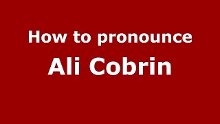 How to pronounce Ali Cobrin