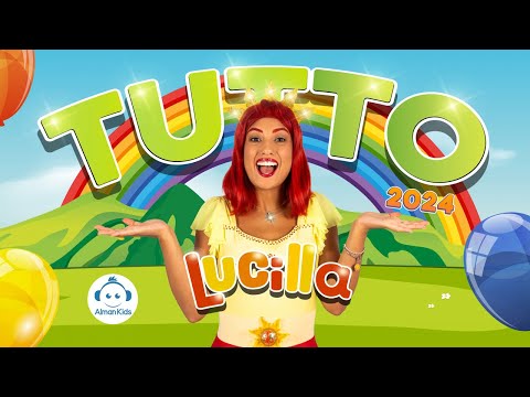 TUTTO LUCILLA 2024 🎊🎈30 minuti di musica con Lucilla 🤩