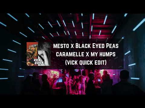 Mesto Caramelle vs My Humps Mashup (Vick Quick Edit)