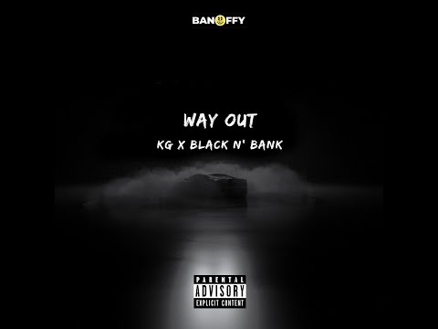 KG Smith x BLACK N' BANK - Way Out (Prod by. BT BankTazz) (Official Audio)
