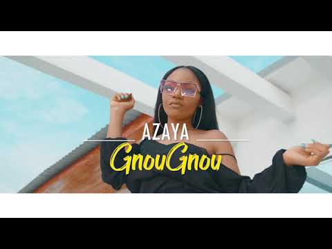 AZAYA - GNOUGNOU (Clip Officiel)