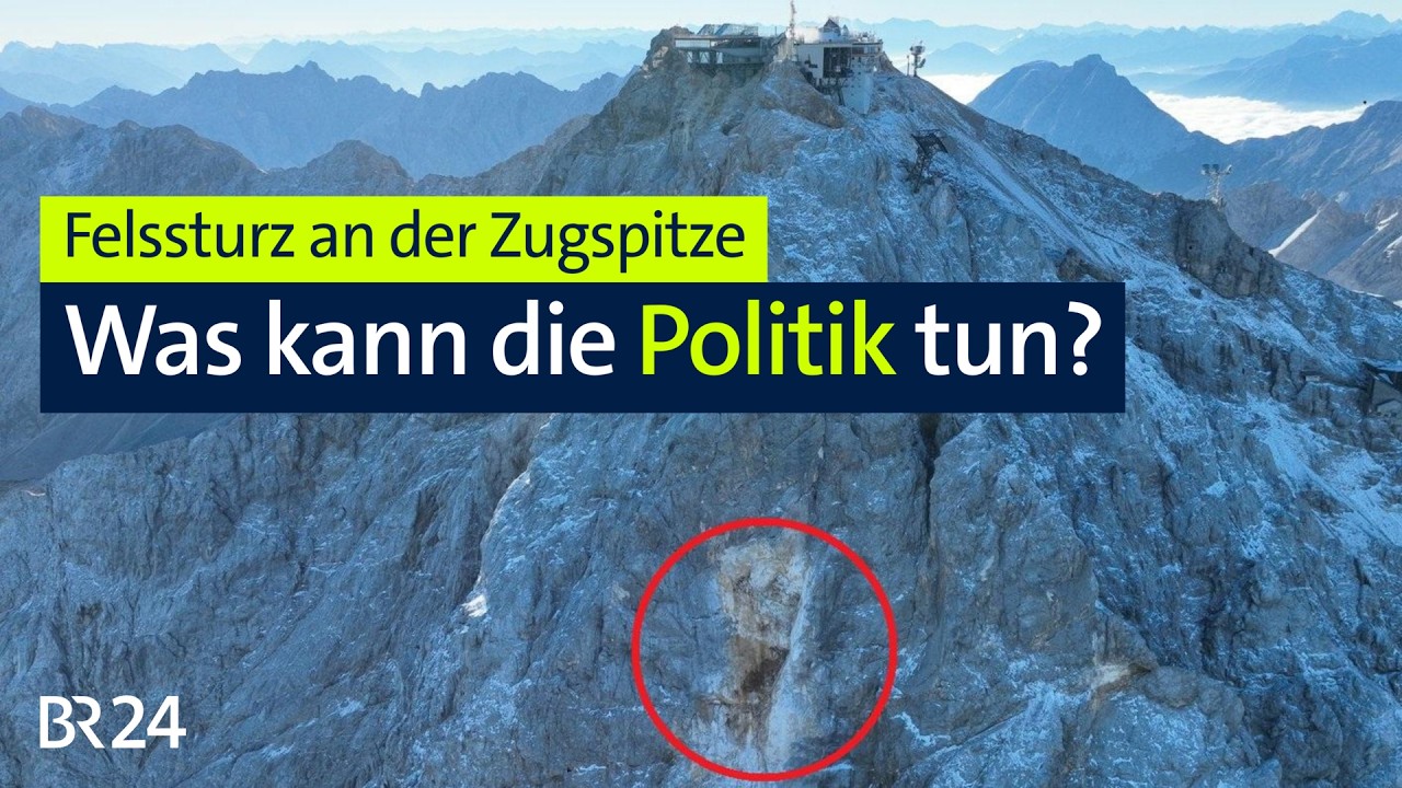 Felssturz an der Zugspitze - Was kann die Politik tun? | BR24