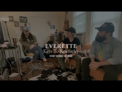 Everette - Keys To Kentucky (Story Behind The Song)