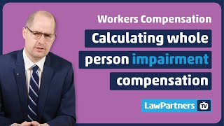 Whole person impairment compensation calculator | Law Partners