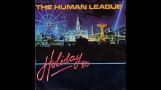 THE HUMAN LEAGUE - THE COMPLETE HOLIDAY 80 EP(BEING BOILED E.P)