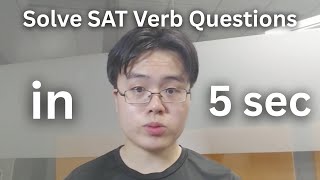 How to Solve SAT Verb Questions in 5 seconds on Average