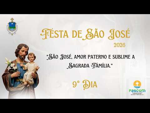 9º DIA DA FESTA DE SÃO JOSÉ 2026 | Paróquia São José – Mangazala | Porto Calvo - AL
