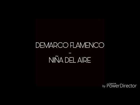 DEMARCO FLAMENCO- NIÑA DEL AIRE