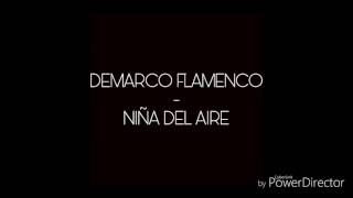 DEMARCO FLAMENCO- NIÑA DEL AIRE