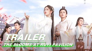 Official Trailer: The Blooms At RUYI Pavilion | 如意芳霏 | iQIYI