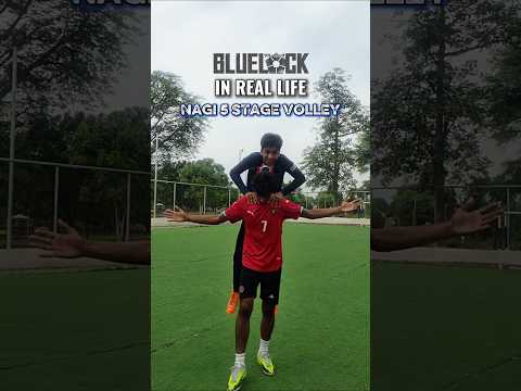 Bluelock in Real Life | Nagi 5 Stage Volley 🥶 #football #anime #bluelock
