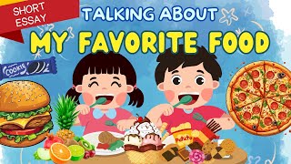 Talking about my favorite Food | Short Essay for Kids