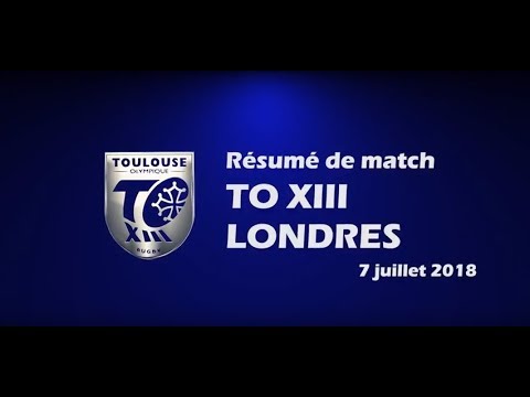Résumé TO XIII v Londres - Round 20 Championship - 07.07.2018