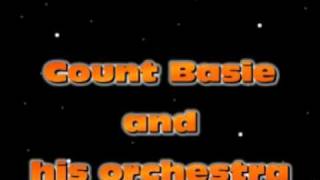 Count Basie.  In a mellow tone.