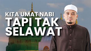 Download lagu Kita umat nabi, tapi mulut kering tanpa selawat. | Ustaz Wadi Annuar mp3