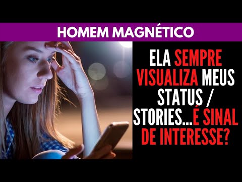 ELA Sempre Visualiza meu Status / Stories... É SINAL DE INTERESSE? | William Nascimentto