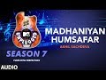 Madhaniyan - Humsafar Unplugged Full Audio | MTV Unplugged Season 7 |  Akhil Sachdeva