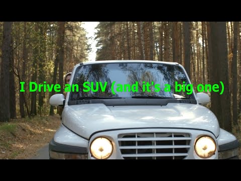 I Drive an SUV (and it's a big one) - funny SUV song 2021