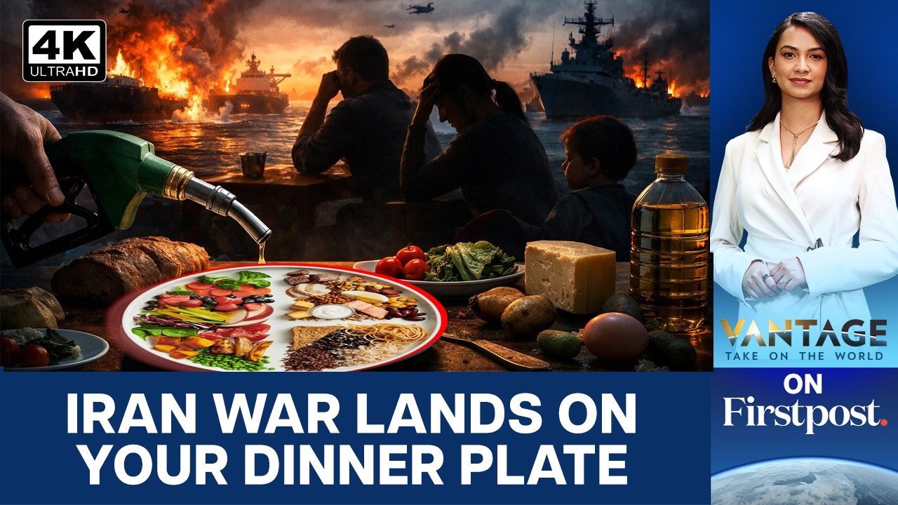 How Iran War is Impacting Food Prices Across the World | Vantage on Firstpost | 4K