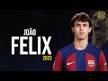 João Félix The Future Of Fc Barcelona 😱 | Magic Skills & Goals - HD