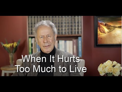 When It Hurts Too Much to Live