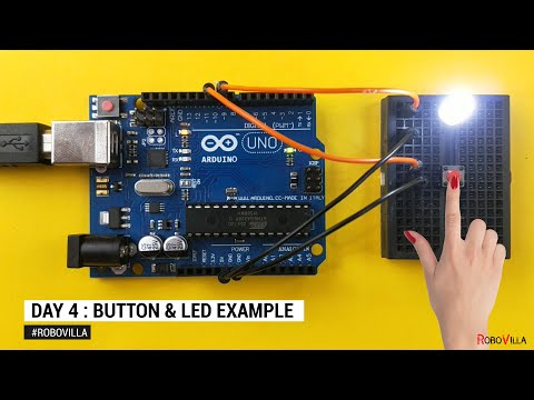 Day:4 | Button and LED Project | Arduino Uno Zero to Hero | RoboVilla Tutorial Project