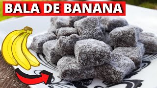 COMO FAZER BALA DE BANANA ou BANANINHA | Receita completa simples e muito fácil