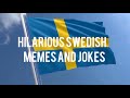 Hilarious Swedish Memes And Jokes
