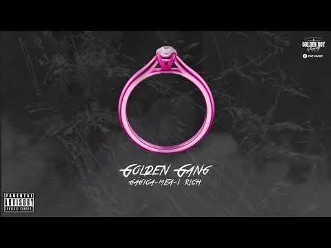 Golden Gang - Gagica-mea-i Rich