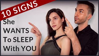 10 SIGNS She WANTS To SLEEP With YOU!