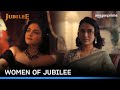 Bold Brave And Resilient Women In Jubilee Aditi Rao Hydari Wamiqa Gabbi Prime Video India