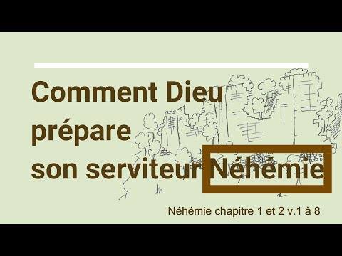 106 - Comment Dieu prépare son serviteur Néhémie (Néhémie 1 & 2)