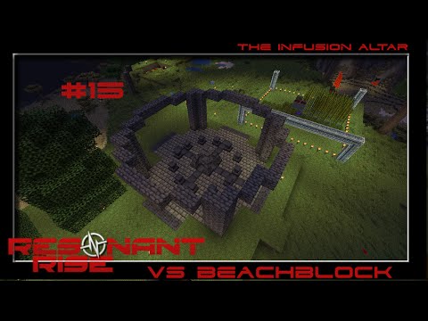 BeachBlock : Resonant Rise : Episode 15 : The Infusion Altar
