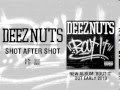 Deez Nuts - Shot After Shot 
