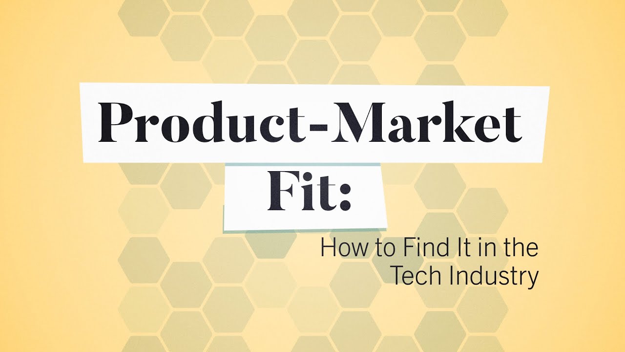 Product-Market Fit: How to Find It in the Tech Industry | Business: Explained