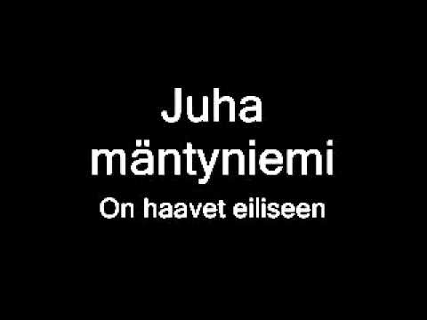 kaaleet - Juha mäntyniemi - On haavet eiliseen.wmv