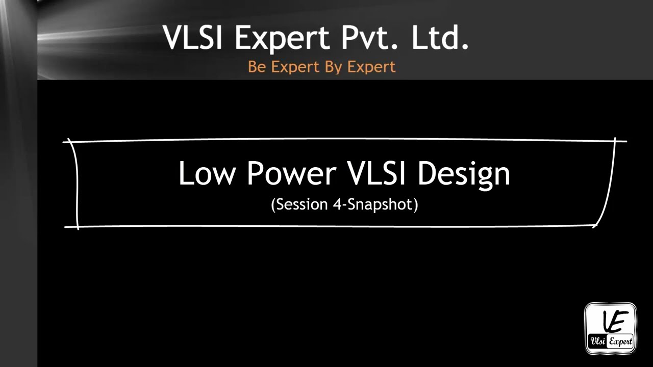 Basic Of Low Power VLSI Design - Session4 snapshot1