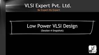 Basic Of Low Power VLSI Design - Session4 snapshot1