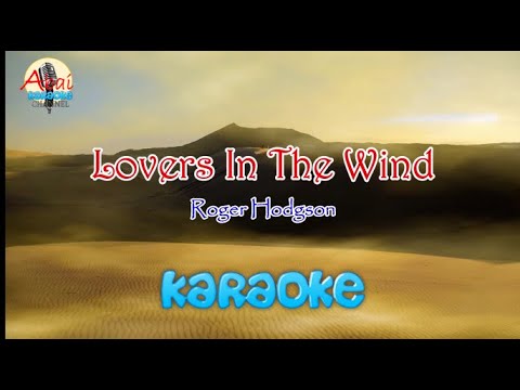 Lovers In The Wind - Roger Hodgson / HD Karaoke