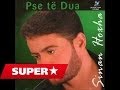 Sinan Hoxha - Une Te Dua Pse Ti Jo