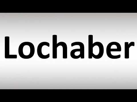 How to Pronounce Lochaber