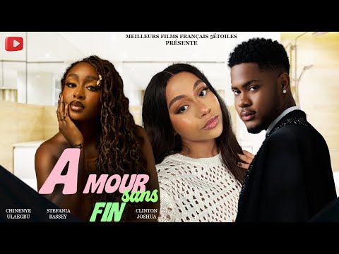 AMOUR SANS FIN | Clinton Joshua | Meilleur Films Français | Film Nigérian En Français 2025