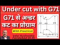 Under Cut With G71 Under Cut Program How To Make Undercut How To Make Undercut Program