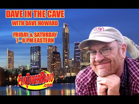 FUN TOWER RADIO - DAVE IN THE CAVE JANUARY 8TH, 2021