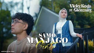 Download lagu Gienzany ft Vicky Koga- Samo Manjago Cinto mp3