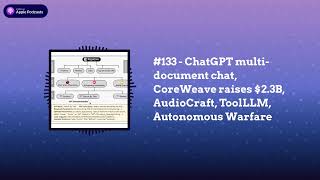 Last Week in AI - #133 - ChatGPT multi-document chat, CoreWeave raises $2.3B, AudioCraft,...