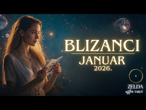 ♊ BLIZANCI – Januar 2026:„BLIZANCI! Veliko RAZOTKRIVANJE u januaru  istina koja vas može zateći!“