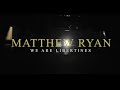 Matthew Ryan -  We Are Libertines (Official Music Video with LYRICS)
