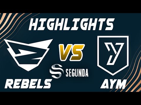 Rebels vs AYM Esports Highlights - LEAGUE OF LEGENDS - SUPERLIGA SEGUNDA DIVISIÓN - JORNADA 14